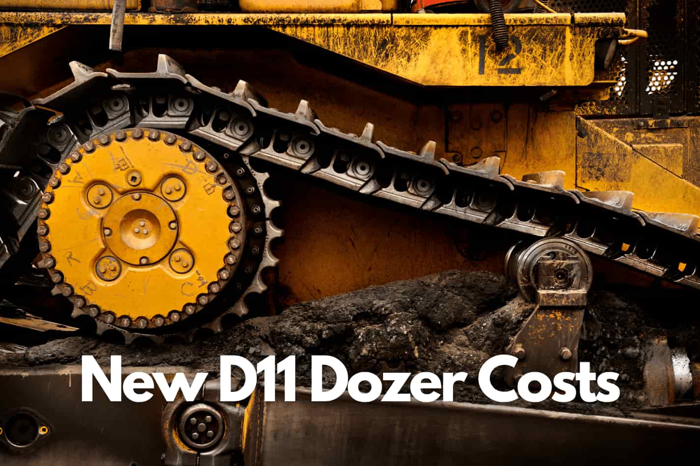 How Much Does a New D11 Dozer Cost?